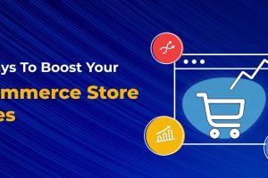 Boost Your Ecommerce Store Sales