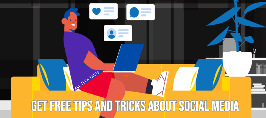 Get Free Tips and Tricks about Social Media