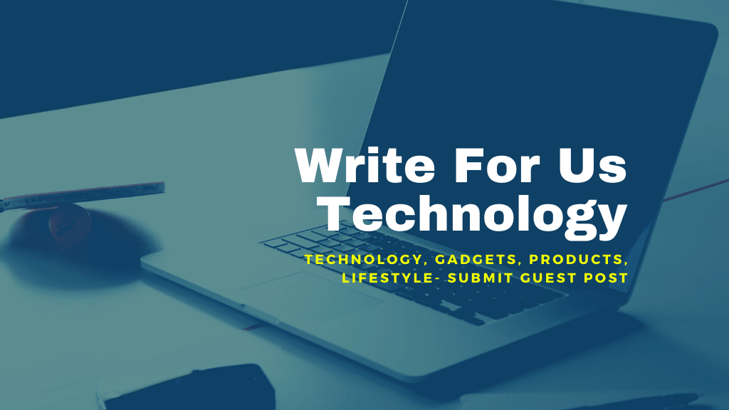 Write for Us Technology Paid